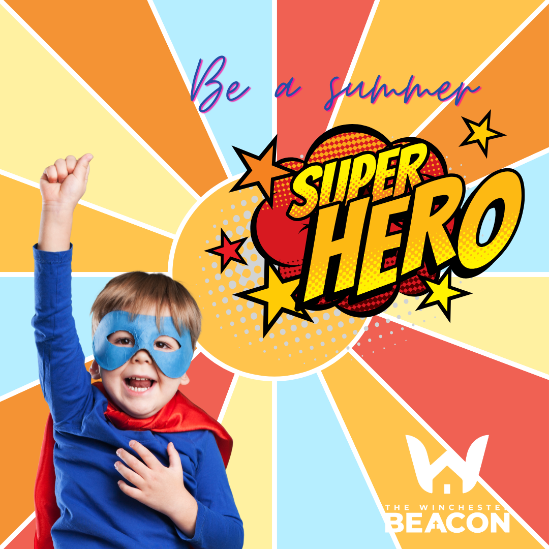 Be a Summer Superhero - The Winchester Beacon